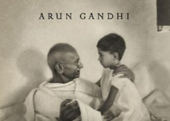 El don de la ira. Y otras lecciones de mi abuelo, Mahatma Gandhi: Arun Gandhi