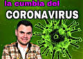 “La cumbia del coronavirus”