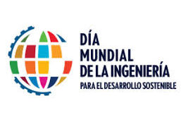 4 de Marzo ‘Día Mundial de la Ingeniería para el Desarrollo Sostenible’