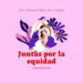 Eventos culturales en el marco del Día Internacional de la Mujer en S.L.P
