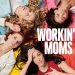 “Workin’ Moms”, una serie para festejar a las mamás trabajadoras