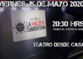 “La Maldita Cuarentena”, Teatro desde casa