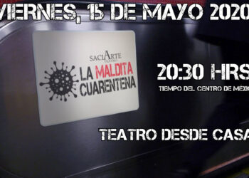 “La Maldita Cuarentena”, Teatro desde casa