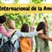Día Internacional de la Amistad: Por qué se celebra el 30 de junio