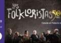 Los Folkloristas celebran medio siglo de carrera artística en el Palacio de Bellas Artes