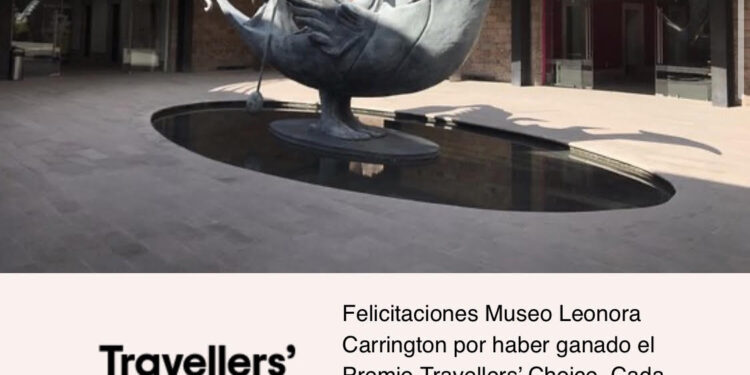Traveler´s Choice 2020 al Museo Leonora Carrington