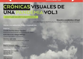 La Escuela Nacional de Pintura, Escultura y Grabado La Esmeralda presenta Crónicas visuales de una pandemia