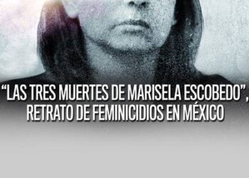 Las tres muertes de Maricela Escobedo, un documental que sacude conciencias