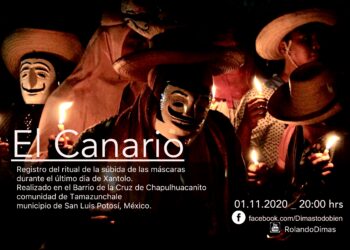 Presentación: El Canario, registro del ritual de subida de máscaras durante el último día de Xantolo
