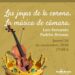 Las joyas de la corona. La música de cámara
