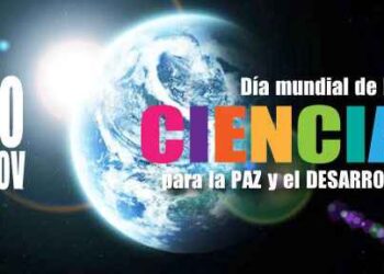 Día Mundial de la Ciencia al servicio de la Paz y el Desarrollo