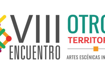 Del 1 al 13 de diciembre el VIII Encuentro Otros Territorios, Artes Escénicas Inclusivas