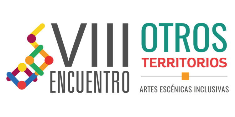 Del 1 al 13 de diciembre el VIII Encuentro Otros Territorios, Artes Escénicas Inclusivas