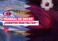 ¿Cuántos días faltan para el Mundial de Qatar 2022?