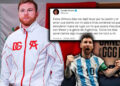 Canelo Álvarez se disculpa con Messi; “Perdón, me dejé llevar”