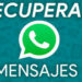 WhatsApp: así puedes recuperar mensajes y conversaciones borradas