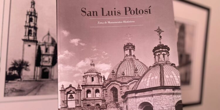 Presentan libro de la riqueza arquitectónica de San Luis Potosí