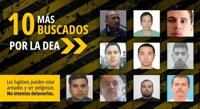 Después de la ola de violencia en Sinaloa, la Embajada de EEUU comparte una lista de los 10 más buscados de la DEA