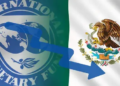 El FMI vuelve a recortar sus previsiones para México: reduce la proyección de crecimiento económico para el año 2025