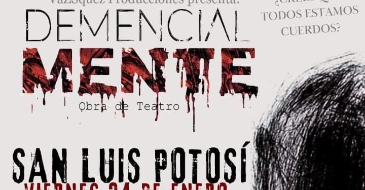 La obra Demencial-Mente llega a SLP