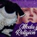 Inauguran la exposición “Moda y Religión” tradición en la Cuaresma potosina