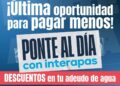 Última etapa para regularizar adeudos con INTERAPAS; descuentos de hasta 50%