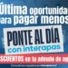 Última etapa para regularizar adeudos con INTERAPAS; descuentos de hasta 50%
