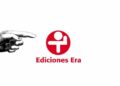 Editorial Era detiene operaciones, “las ventas se han desplomado al 25 por ciento de lo que eran”, argumenta
