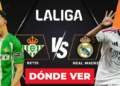 Betis vs. Real Madrid: dónde y a qué hora ver EN VIVO J4
