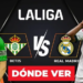Betis vs. Real Madrid: dónde y a qué hora ver EN VIVO J4